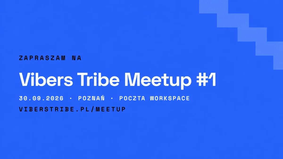 Vibers Tribe Meetup w Poznaniu: Kuba Dudek o fundraisingu, Dawid Skubisz o przejściu z no-code na kod pisany z AI, 30 września w Poczcie Workspace
