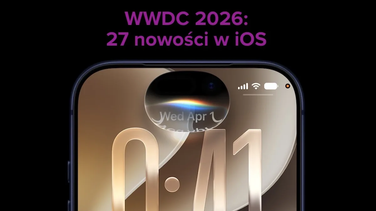 27 nowości iOS 27. Apple nie wszystkim się chwali, a powinien
