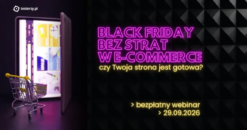 Jak sprawdzić wydajność sklepu przed Black Friday? Podsumowanie webinaru