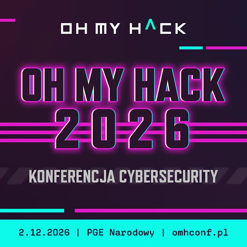 Oh My Hack 2026: ósma edycja konferencji cybersecurity już 2 grudnia w Warszawie
